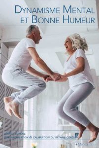 Dynamisme Mental et Bonne Humeur